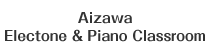 Aizawa　Piano & Electone Classroom